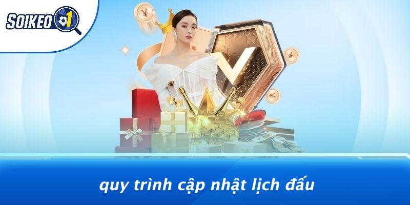 Quy Trình Cập Nhật Lịch Đấu